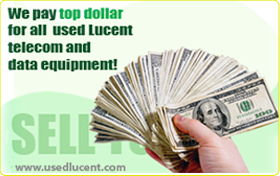We buy and Sell any used lucent telecom and network equipment